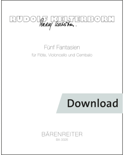 Fünf Fantasien für Flöte, Violoncello und Cembalo — Rudolf Kelterborn
