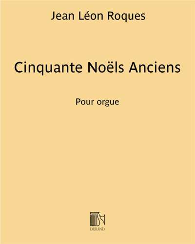 Cinquante Noëls Anciens — Jean Léon Roques