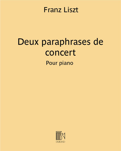 Deux paraphrases de concert — 李斯特