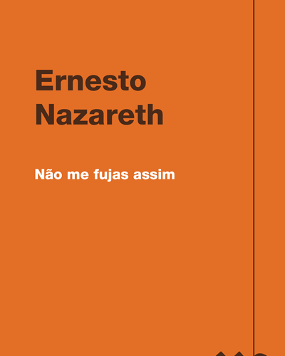Não me fujas assim — 埃内斯托·纳扎雷
