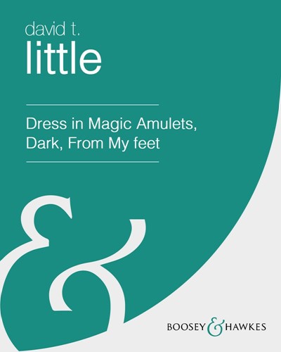 Dress in Magic Amulets, Dark, From My feet — David T. Little
