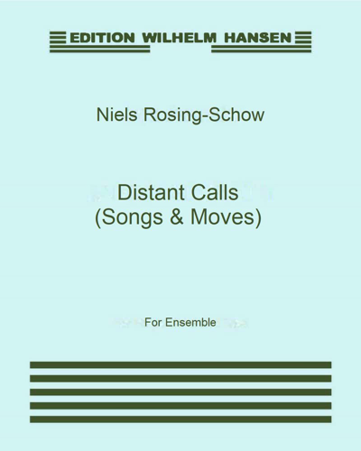 Distant Calls (Songs & Moves) — Niels Rosing-Schow