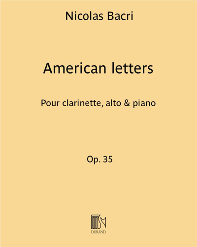 American letters Op. 35 - Pour clarinette, alto (ou violoncelle) & piano — 尼古拉·巴克里