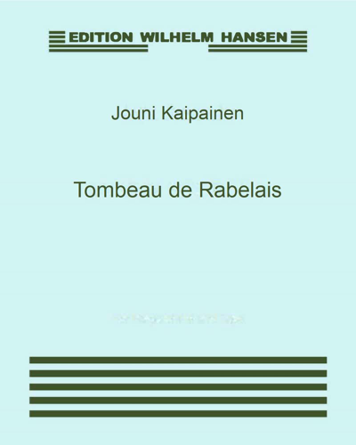 Tombeau de Rabelais, op. 32 — Jouni Kaipainen
