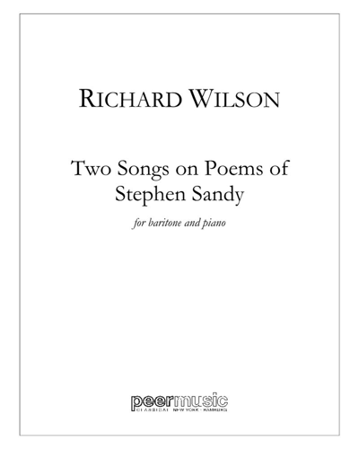 Two Songs on Poems of Stephen Sandy — Richard Wilson