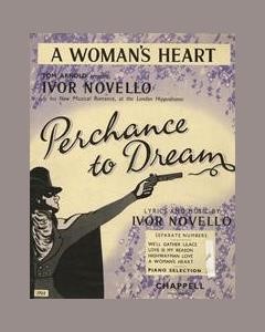 A Woman's Heart (from 'Perchance To Dream') — 诺韦洛