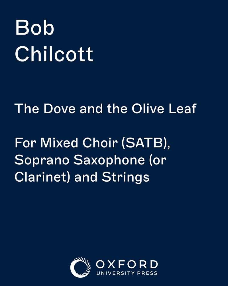 The Dove and the Olive Leaf — Bob Chilcott