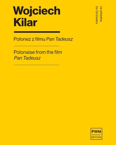 Polonaise (from the Film 'Pan Tadeusz') — 沃伊切赫·基拉尔