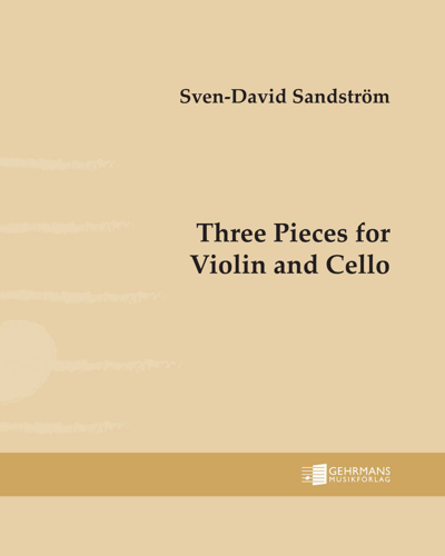 Three Pieces  for Violin and Cello — 斯文-达维德·桑德斯特伦