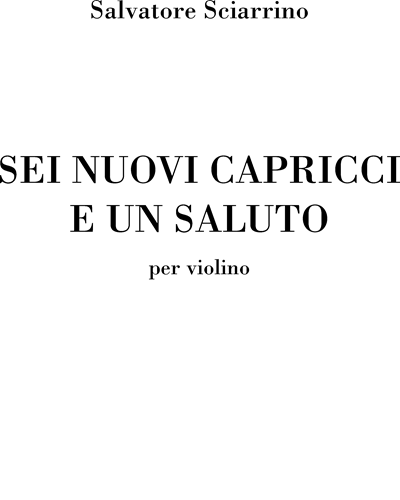 Sei nuovi capricci e un saluto — Salvatore Sciarrino