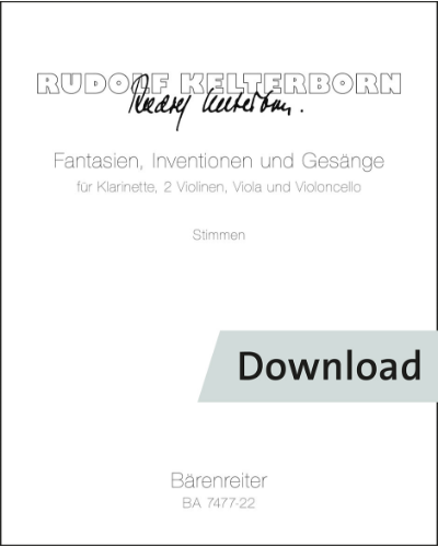 Fantasien, Inventionen und Gesänge für Klarinette in B, 2 Violinen, Viola und Violoncello — Rudolf Kelterborn