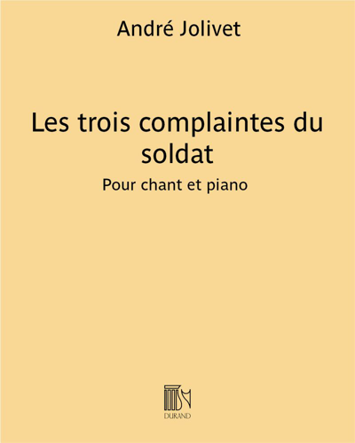 Les trois complaintes du soldat — 安德烈·若利韦