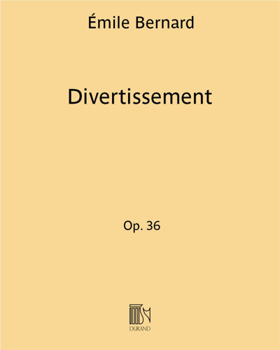 Divertissement, op. 36 — Émile Bernard