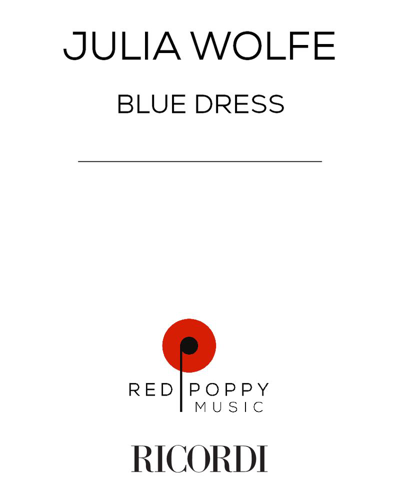 Blue Dress — Julia Wolfe