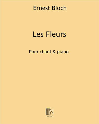 Les Fleurs (from 'Historiettes au crépuscule') — Ernest Bloch