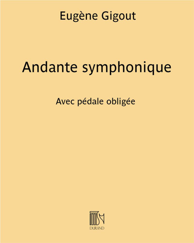 Andante symphonique (Extract No. 5 from 'Six Organ Pieces') — Eugène Gigout