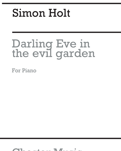 Darling Eve in the evil garden — Simon Holt