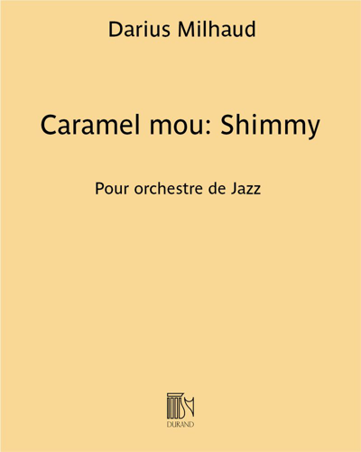 Caramel mou: Shimmy, op. 68 — 米约