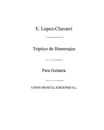 Triptico de homenajes (A los compositores valencianos) — Eduardo López-Chávarri