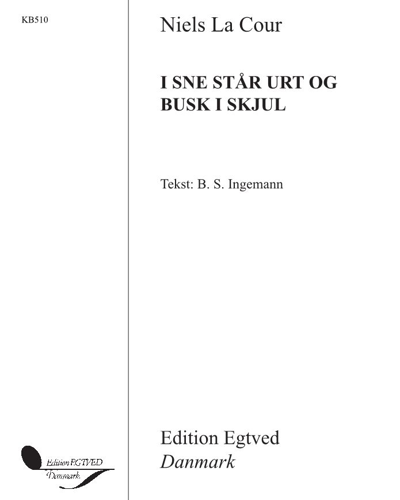 I sne står urt og busk i skjul — Niels La Cour
