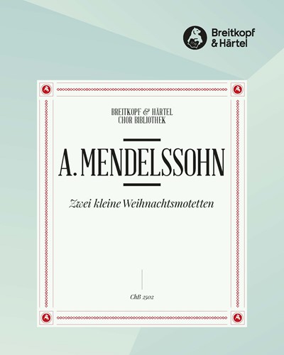 2 kleine Weihnachtsmotetten — Arnold Mendelssohn
