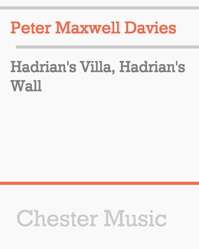 Hadrian's Villa, Hadrian's Wall — Peter Maxwell Davies