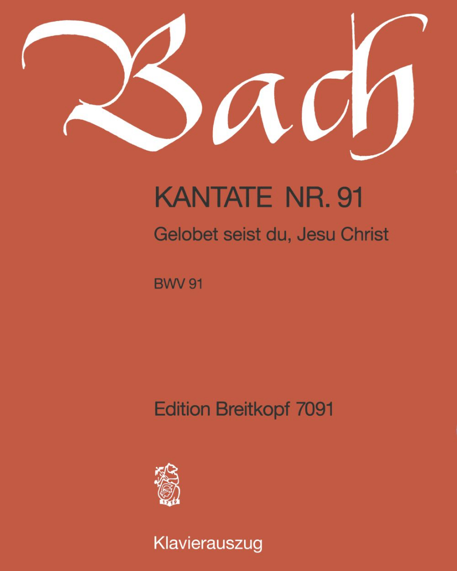 Cantata BWV 91: 'Gelobet seist du, Jesu Christ' — 巴赫