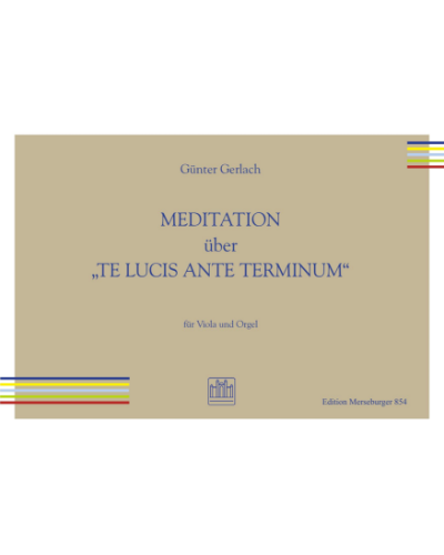 Meditations on "Te lucis ante terminum" — Günter Gerlach