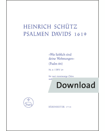 Wie lieblich sind deine Wohnungen für zwei vierstimmige Chöre und Basso continuo SWV 29 — 许茨