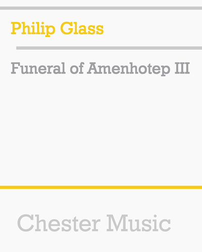Funeral of Amenhotep III — 菲利普·格拉斯