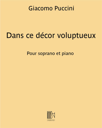Dans ce décor voluptueux (from 'Manon Lescaut') — Giacomo Puccini