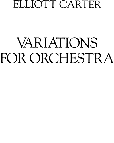 Variations for Orchestra — 艾略特·卡特