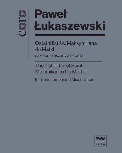 The Last Letter of Saint Maximilian to his Mother — Paweł Łukaszewski