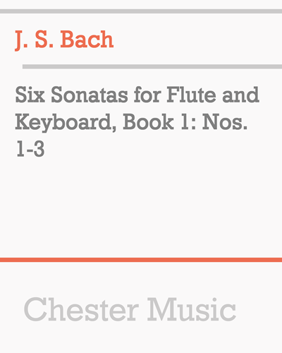 Six Sonatas for Flute and Keyboard, Book 1: Nos. 1-3 — 巴赫