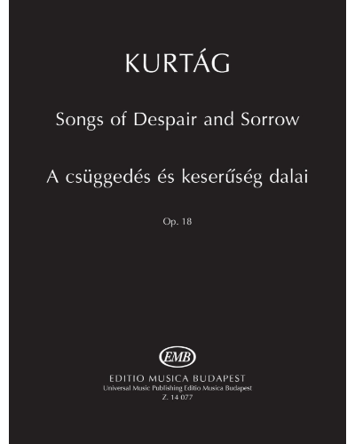 Songs of Despair and Sorrow, op. 18 — György Kurtág