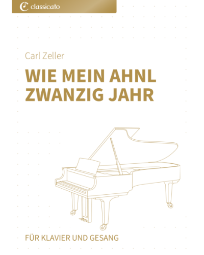 Wie mein Ahnl zwanzig Jahr (from 'Der Vogelhändler') — Carl Zeller