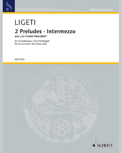 Two Preludes and Intermezzo (from 'Le Grand Macabre') — 利盖蒂