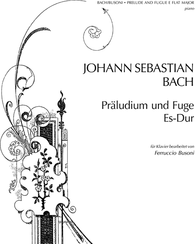 Prelude and Fugue in E-flat major, BWV 552 (After Ferruccio Busoni) — Johann Sebastian Bach