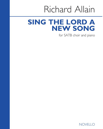 Sing the Lord a New Song — Richard Allain