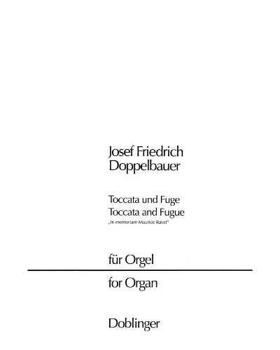 Toccata and Fugue — Josef Friedrich Doppelbauer