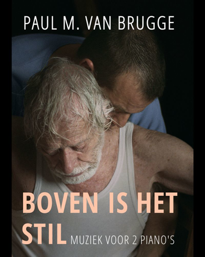 Boven is het stil - Music from the Film — Paul M. van Brugge