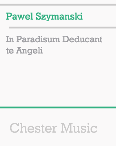 In Paradisum Deducant te Angeli — Paweł Szymański