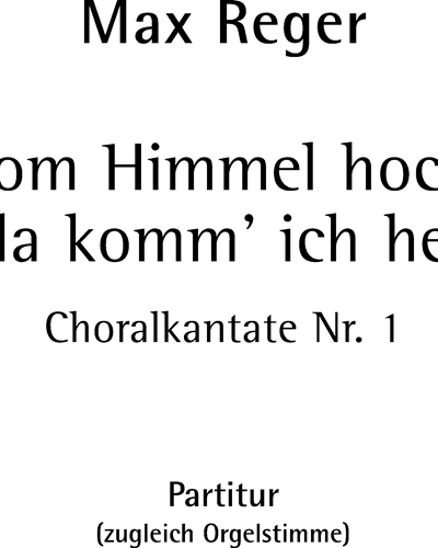 Vom Himmel hoch, da komm' ich her — Max Reger