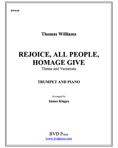 Rejoice, All People, Homage Give — Thomas Williams