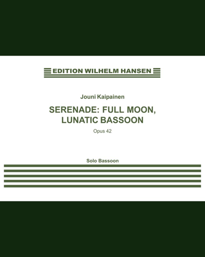 Serenade: Full Moon, Lunatic Bassoon, op. 42 — Jouni Kaipainen