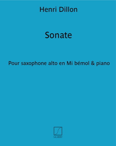 Sonate pour saxophone alto en Mi bémol & piano — Henri Dillon