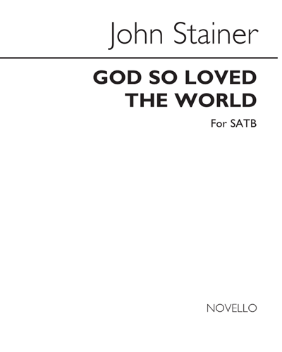 God So Loved the World (from 'The Crucifixion') — John Stainer