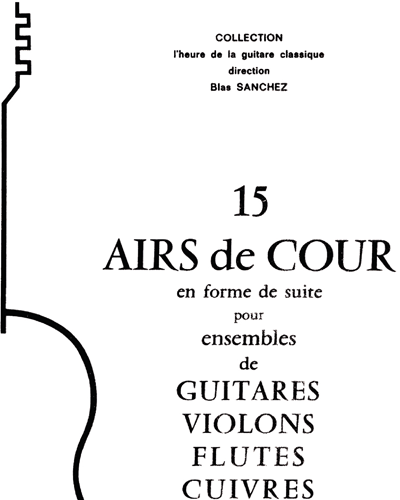 15 Airs De Cour En Forme De Suite — Blas Sanchez