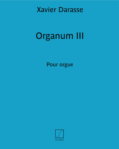 Organum III — Xavier Darasse