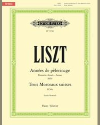 Années de pèlerinage, Première Année/Trois Morceaux suisses — 李斯特